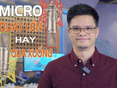 GÓC ĐẶT MICRO ẢNH HƯỞNG ĐẾN ÂM THANH KHÔNG?