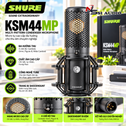 Shure KSM44MP – Micro Condenser Màng Lớn Đa Hướng Cao Cấp Thế Hệ Mới